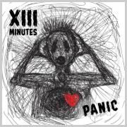 XIII Minutes Unleashes Powerful New Single 'Panic,' A Hard-Hitting Anthem Taking Aim At Anxiety And Inner Turmoil XIII Minutes Unleashes Powerful New Single 'Panic,' A Hard-Hitting Anthem Taking Aim At Anxiety And Inner Turmoil