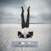 As If... Return With First Album In 17 Years, 'The Waving Man' As If... Return With First Album In 17 Years, 'The Waving Man'