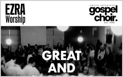 Ezra Worship Initiative Releases Majestic New Worship Anthem 'Great And Glorious God' Featuring The Calvin University Gospel Choir Ezra Worship Initiative Releases Majestic New Worship Anthem 'Great And Glorious God' Featuring The Calvin University Gospel Choir