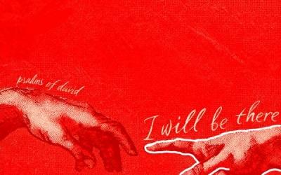 Psalms of David Offers A Voice Of Comfort On New Single 'I Will Be There' Psalms of David Offers A Voice Of Comfort On New Single 'I Will Be There'