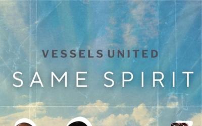 Vessels United Inspires Listeners with New EP 'Same Spirit' Vessels United Inspires Listeners with New EP 'Same Spirit'