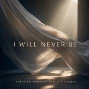 Nineties Worship Night and Elenee Revive A Beloved 1990s Era Worship Anthem with 'I Will Never Be' Nineties Worship Night and Elenee Revive A Beloved 1990s Era Worship Anthem with 'I Will Never Be'
