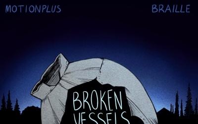 MotionPlus and Braille Release Second Single 'Broken Vessels' MotionPlus and Braille Release Second Single 'Broken Vessels'