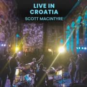 Scott MacIntyre Releases 'Live in Croatia' Scott MacIntyre Releases 'Live in Croatia'