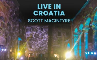 Scott MacIntyre Releases 'Live in Croatia' Scott MacIntyre Releases 'Live in Croatia'