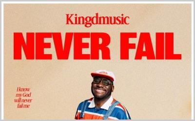 Kingdmusic Releases Live Version of 'Never Fail' Kingdmusic Releases Live Version of 'Never Fail'