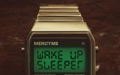Mercy Me - Wake Up Sleeper Mercy Me - Wake Up Sleeper