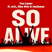 Tae Lamar Releases Latest Single 'So Alive' Tae Lamar Releases Latest Single 'So Alive'