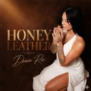 Dawn Rix Releases Deeply Personal, Soulful Country Song 'Honey Leather' Dawn Rix Releases Deeply Personal, Soulful Country Song 'Honey Leather'