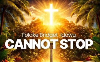 New Gospel Reggae Single 'Cannot Stop' by Folake Bridget Idowu ft. Praise 2 Da Max New Gospel Reggae Single 'Cannot Stop' by Folake Bridget Idowu ft. Praise 2 Da Max