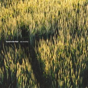 Found in the Field (Live) Found in the Field (Live)