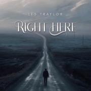 Les Traylor Releases 'Right Here' Les Traylor Releases 'Right Here'