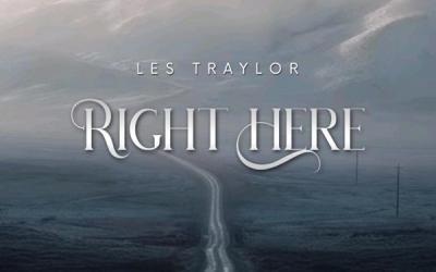 Les Traylor Releases 'Right Here' Les Traylor Releases 'Right Here'