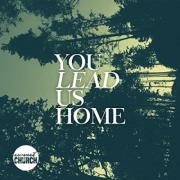 You Lead Us Home You Lead Us Home