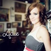 Adie - Just You And Me Adie - Just You And Me