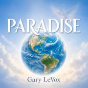 Gary LeVox Releases New Inspirational Anthem 'Paradise' on the Eve of America's 250th Anniversary Gary LeVox Releases New Inspirational Anthem 'Paradise' on the Eve of America's 250th Anniversary