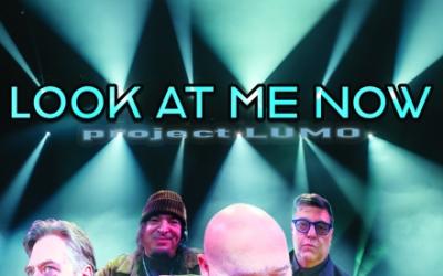 project LUMO ANNOUNCES 'LOOK AT ME NOW' project LUMO ANNOUNCES 'LOOK AT ME NOW'