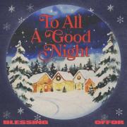 Blessing Offor Captures Magic of The Holidays With 'To All A Good Night' Blessing Offor Captures Magic of The Holidays With 'To All A Good Night'
