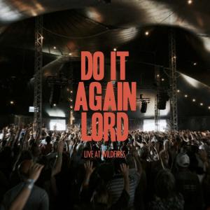 Do It Again Lord Do It Again Lord