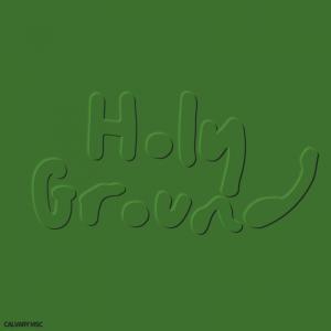 Holy Ground Holy Ground