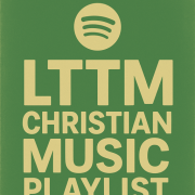 LTTM Christian Music Playlist LTTM Christian Music Playlist