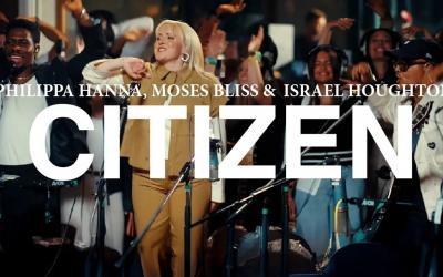 Philippa Hanna, Moses Bliss & Israel Houghton - Citizen Philippa Hanna, Moses Bliss & Israel Houghton - Citizen