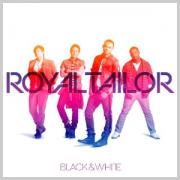 New Album 'Black & White' From Royal Tailor New Album 'Black & White' From Royal Tailor