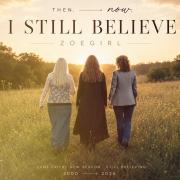 ZOEgirl Announces Release of 'I Still Believe' ZOEgirl Announces Release of 'I Still Believe'