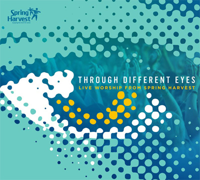 Spring Harvest 2010 Live Album 'Through Different Eyes' Released