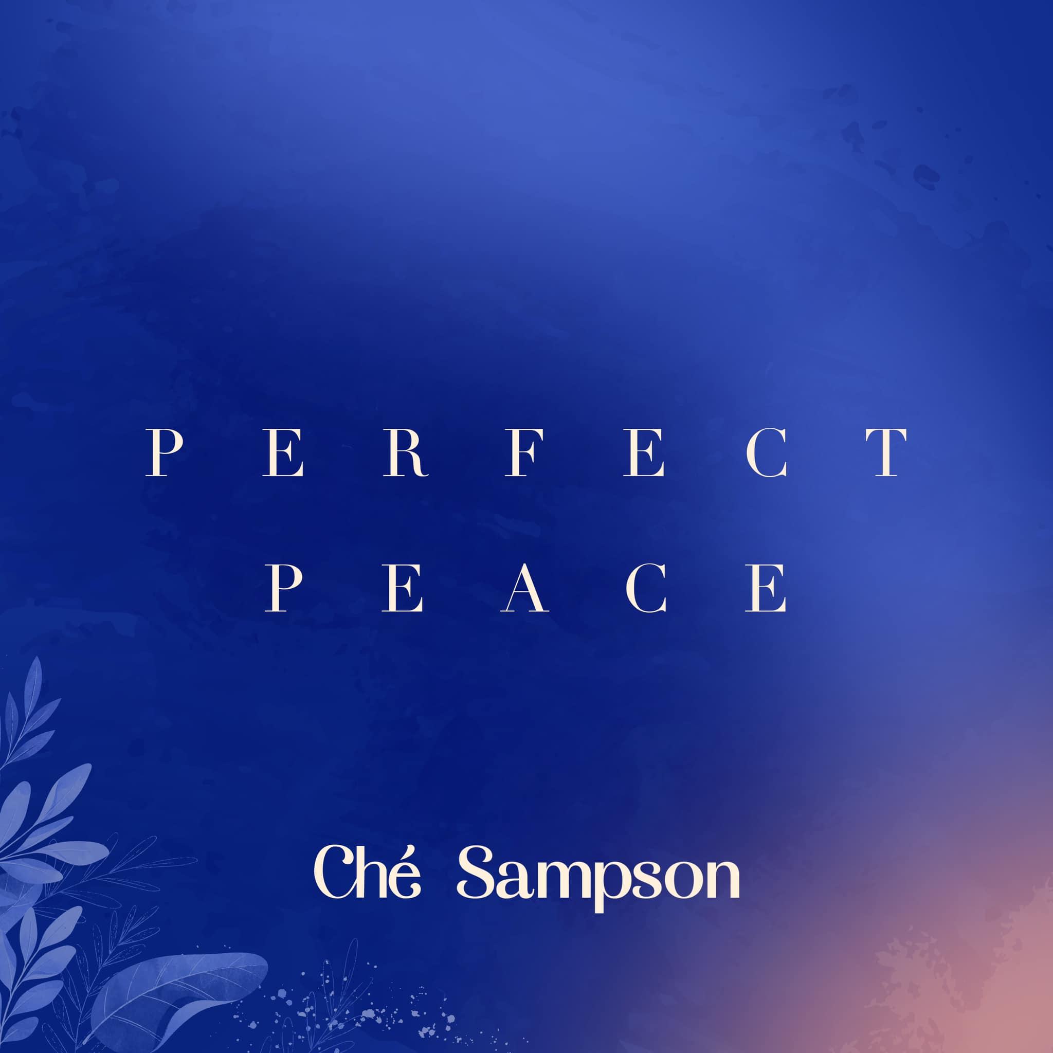 CheÌ Sampson - Perfect Peace