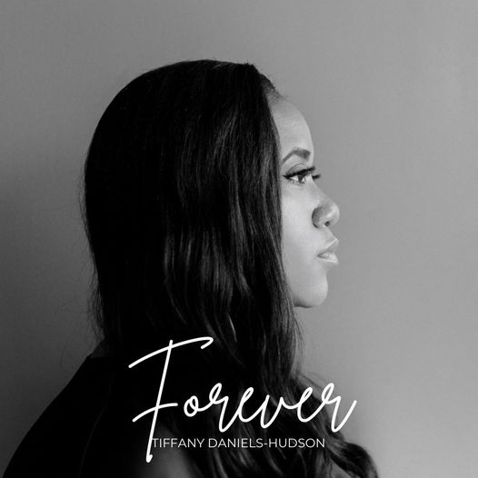 Tiffany Daniels-Hudson - Forever