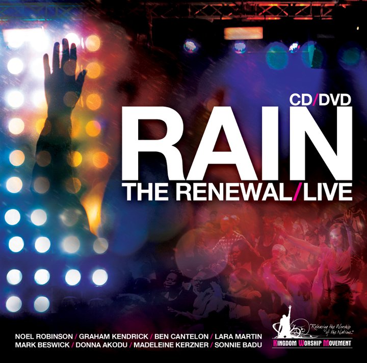 Kingdom Worship Movement To Launch 'Rain' CD/DVD At  Renewal Event In London