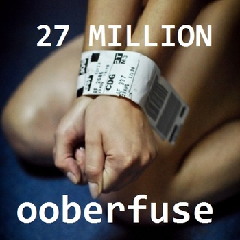 Ooberfuse Record Electro-Pop Version Of '27 Million' & Headline Anti-Trafficking Concert