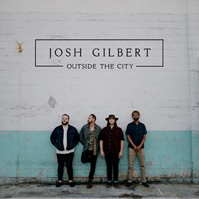 Josh Gilbert - Outside The City - EP