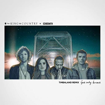 for King & Country - God Only Knows (Timbaland Remix)
