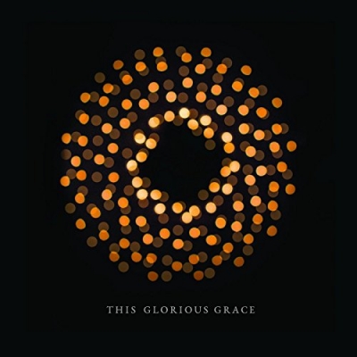 Austin Stone Worship - This Glorious Grace (live)