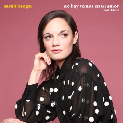 Sarah Kroger - No Hay Temor En Tu Amor