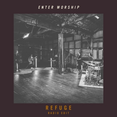 Enter Worship - Refuge