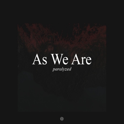 As We Are - Paralyzed