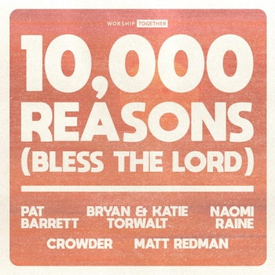 Matt Redman - 10,000 Reasons (Bless The Lord) [10th Anniversary]