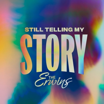 The Erwins - Still Telling My Story