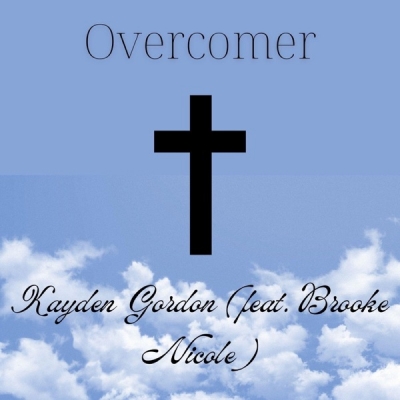 Kayden Gordon - Overcomer