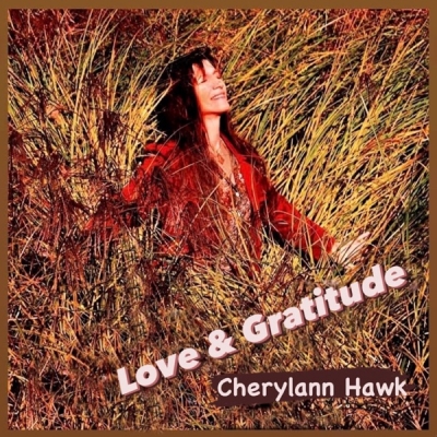 Cherylann Hawk - Love & Gratitude