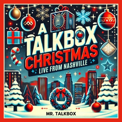 Mr. Talkbox - A Talkbox Christmas - Live In Nashville