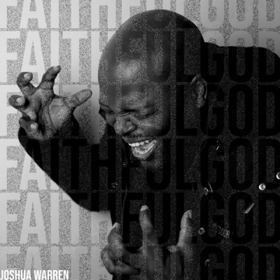 Joshua Warren - Faithful God