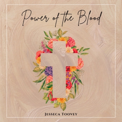 Jesseca Toovey - Power of the Blood