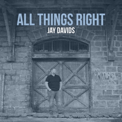Jay Davids - All Things Right