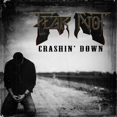 Fear Not - Crashin' Down