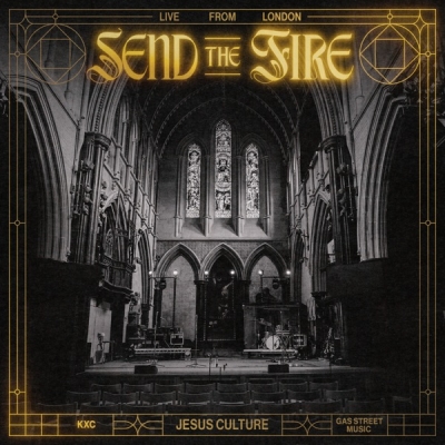 Jesus Culture - Send The Fire: Live From London