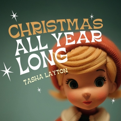 Tasha Layton - Christmas All Year Long